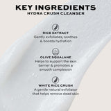 Key ingredients in Revolution Pro Miracle Hydra Crush Rice + Squalene Cream Cleanser: rice extract, olive squalane, white rice crush.